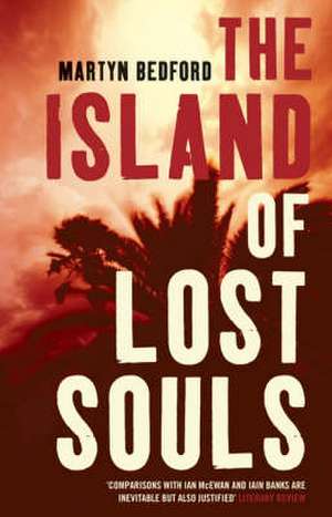 Bedford, M: The Island of Lost Souls de Martyn Bedford