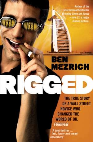 Rigged de Ben Mezrich