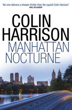 Manhattan Nocturne de Colin Harrison