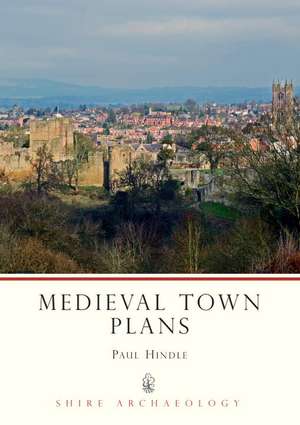 Mediaeval Town Plans de Brian Paul Hindle