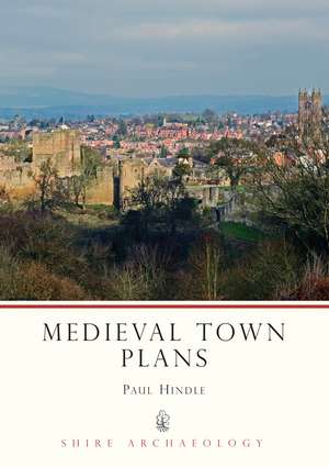 Medieval Town Plans de Paul Hindle