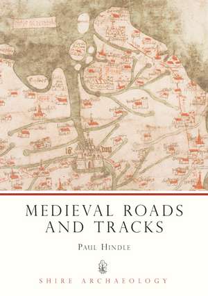 Medieval Roads and Tracks de Paul Hindle