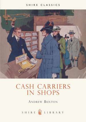 Cash Carriers in Shops de Andrew Buxton