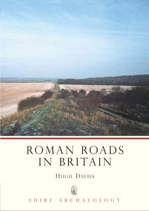 Roman Roads in Britain de Hugh Marlais Davies