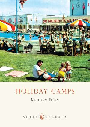 Holiday Camps de Kathryn Ferry