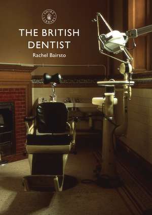 The British Dentist de Rachel Bairsto