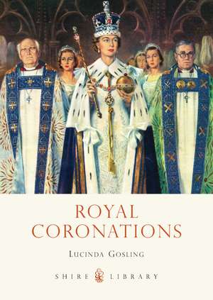 Royal Coronations de Lucinda Gosling