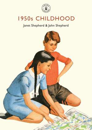 1950s Childhood: Growing up in post-war Britain de Janet Shepherd