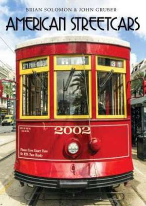 Streetcars of America de Brian Solomon