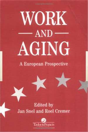 Work and Aging: A European Prospective de Jan Snel