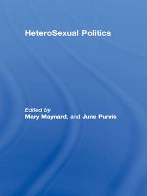 HeteroSexual Politics de Mary Maynard