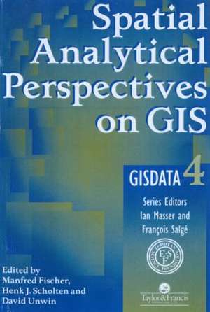 Spatial Analytical Perspectives on GIS de Manfred M Fischer