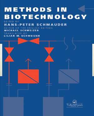 Methods In Biotechnology de Michael Schweizer