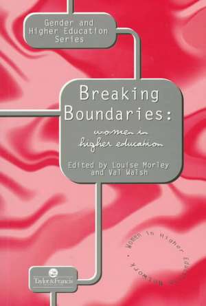 Breaking Boundaries: Women In Higher Education de Val Walsh