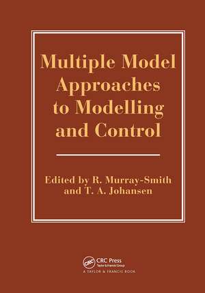 Multiple Model Approaches To Nonlinear Modelling And Control de R Murray-Smith