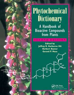 Phytochemical Dictionary: A Handbook of Bioactive Compounds from Plants, Second Edition de Herbert Baxter