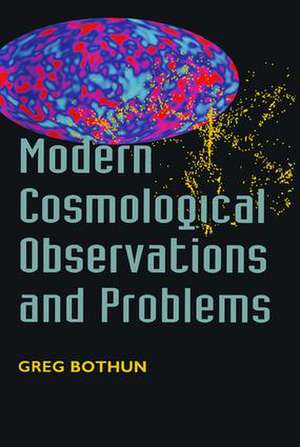 Modern Cosmological Observations and Problems de Gregory Bothun