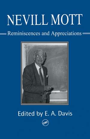 Nevill Mott: Reminiscences And Appreciations de E. A. Davis