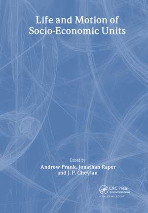 Life and Motion of Socio-Economic Units: GISDATA Volume 8 de Andrew Frank