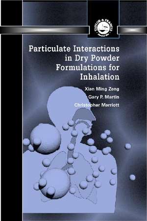 Particulate Interactions in Dry Powder Formulation for Inhalation de Xian Ming Zeng