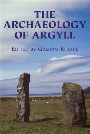 The Archaeology of Argyll de J. N. Graham Ritchie