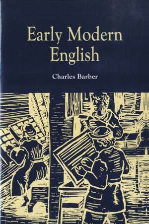 Early Modern English de Charles Barber