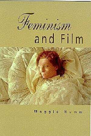 Feminism and Film de Maggie Humm