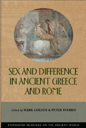 Sex and Difference in Ancient Greece and Rome de Mark Golden