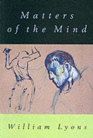 Lyons, W: Matters of the Mind de William H. Lyons