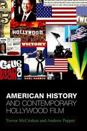 American History and Contemporary Hollywood Film de Andrew Pepper