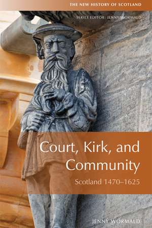 Court, Kirk and Community de Jenny Wormald