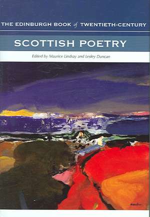 The Edinburgh Book of Twentieth-Century Scottish Poetry: Problems and Perspectives de Maurice Lindsay