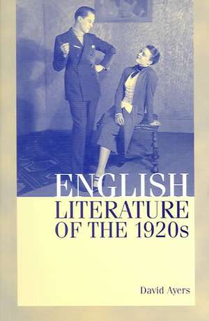 English Literature of the 1920s de David Ayers