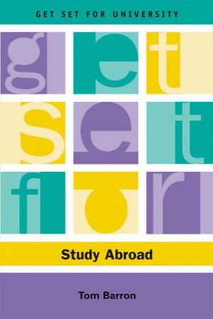 Get Set for Study Abroad de Tom Barron