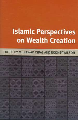 Islamic Perspectives on Wealth Creation de Rodney Wilson