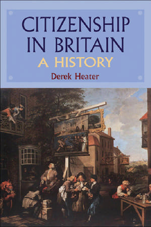 Citizenship in Britain de Derek Heater