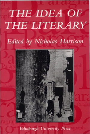 The Idea of the Literary de Nicholas Harrison