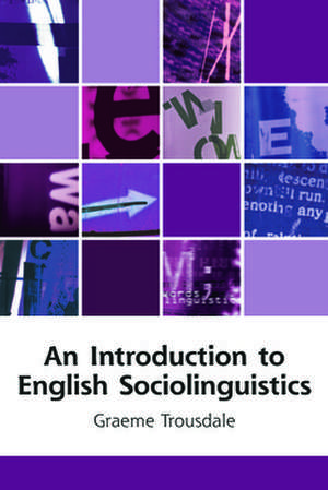 An Introduction to English Sociolinguistics de Graeme Trousdale