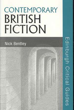 Contemporary British Fiction de Nick Bentley