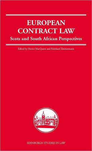 The European Contract Law: Scots and South African Perspectives de Hector L. MacQueen