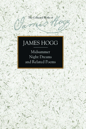 Midsummer Night Dreams and Related Poems: Crises of Conception in Early Modern England de James Hogg