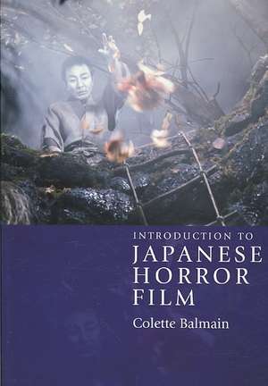 Introduction to Japanese Horror Film: A Philosophical Chronicle de Colette Balmain