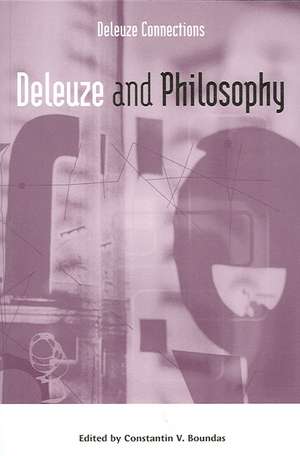 Deleuze and Philosophy de Constantin V. Boundas