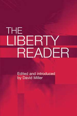 The Liberty Reader de David Miller