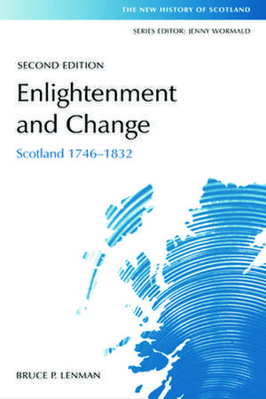 Enlightenment and Change: Scotland 1746-1832 de Bruce Lenman