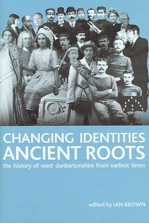 Changing Identities, Ancient Roots de Ian Brown