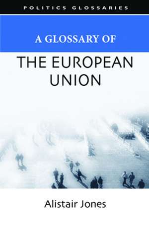 Glossary of the European Union: The Battle of Manzikert de Alistair Jones