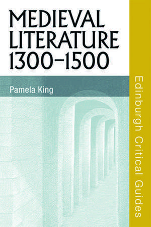 Medieval Literature, 1300-1500 de Professor Pamela King