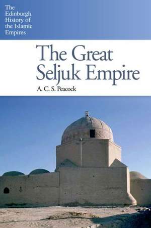 The Great Seljuk Empire de Peacock