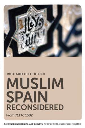 Muslim Spain Reconsidered de Richard Hitchcock